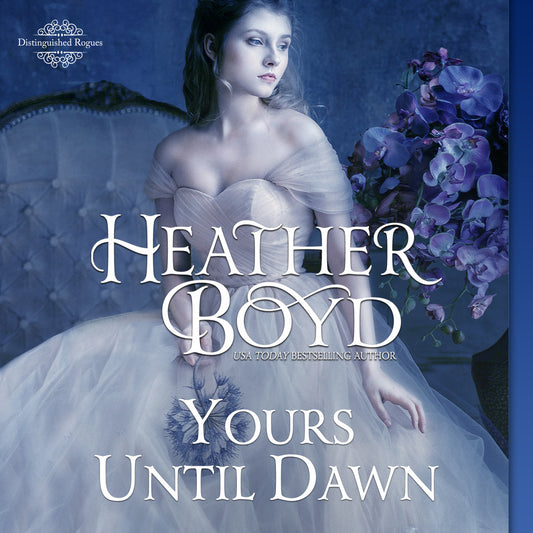 Yours Until Dawn  (Distinguished Rogues 19) - Audiobook